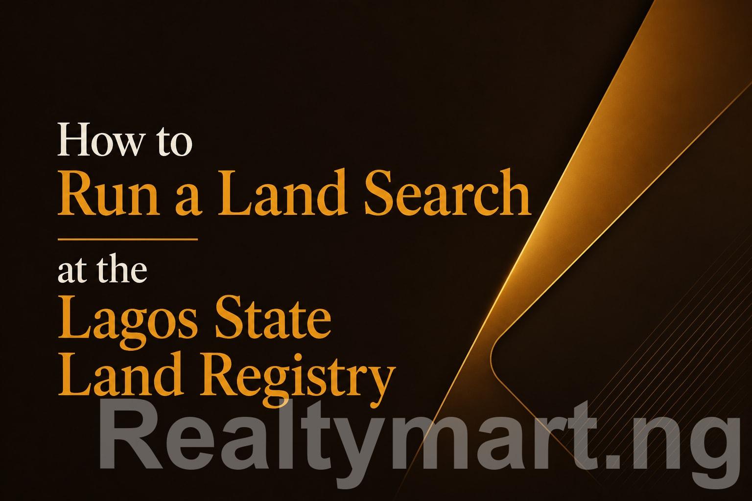 How to Run a Land Search at the Lagos State Land Registry